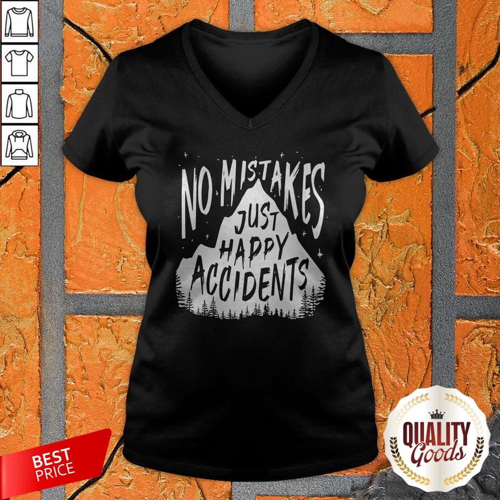 No Mistakes Just Happy Accidents Shirt