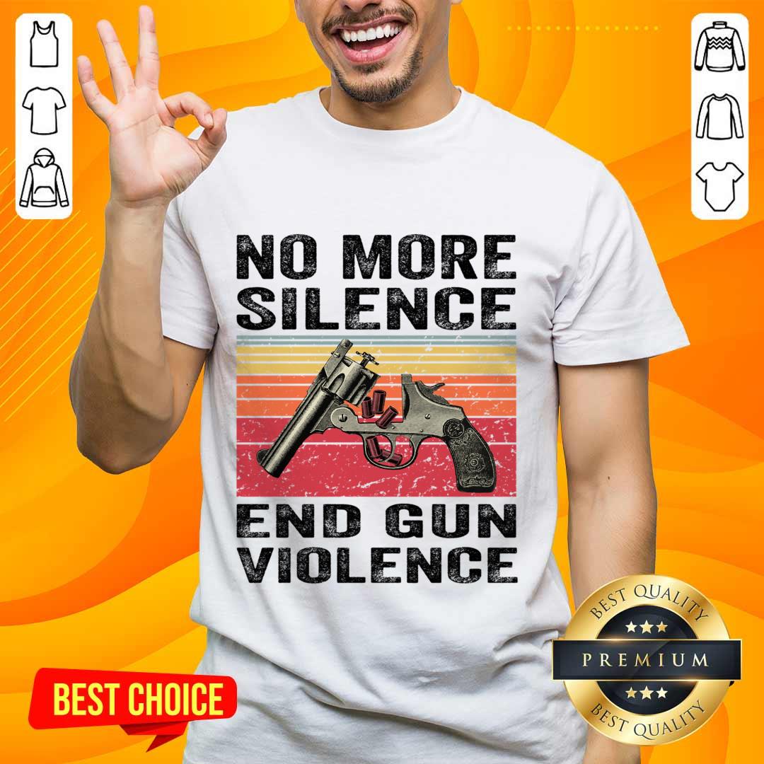 No More Silence End Gun Violence Vintage Shirt