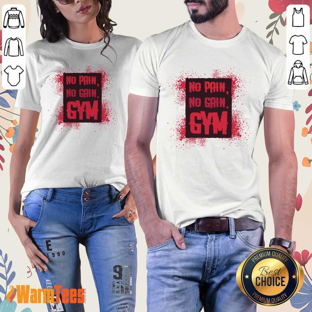 No Pain No Gain Gym Shirt