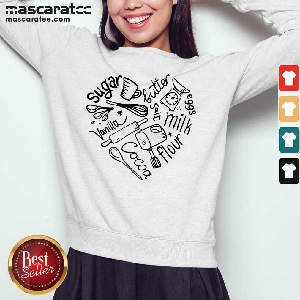 Nonplussed Bakery Heart Sugar Butter Salt Vanilla Eggs Cocoa Flour 1 Shirt