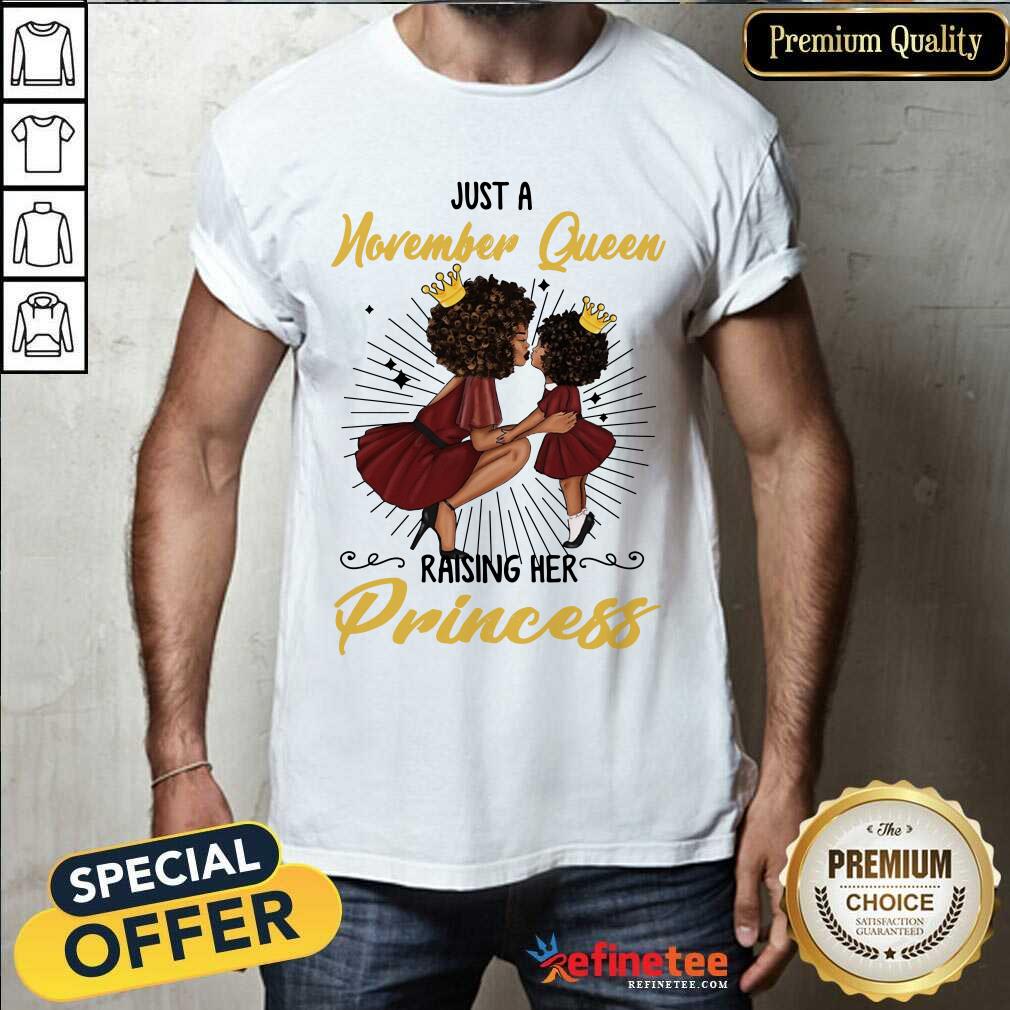 November Queen Raising Her Princess Shirt