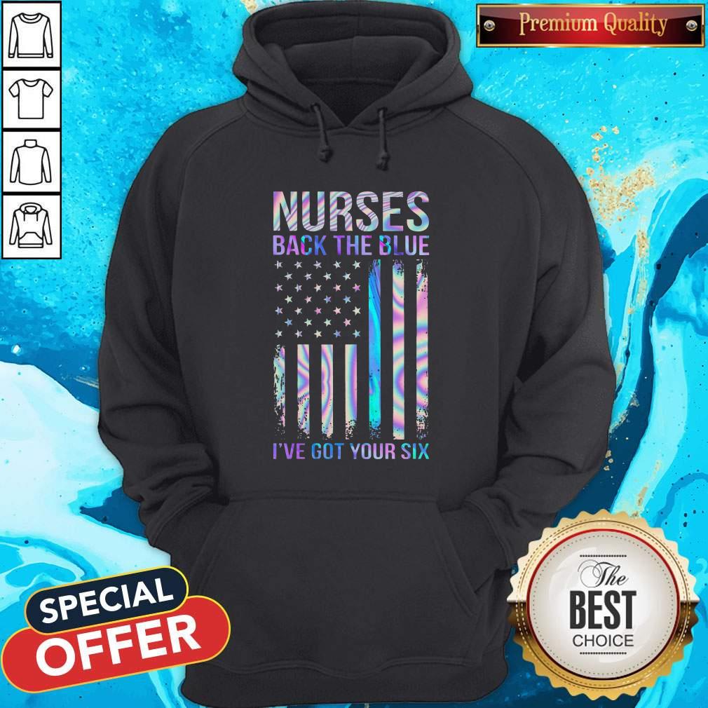 Nurses Back The Blue I'Ve Got Your Six American Flag Shirt