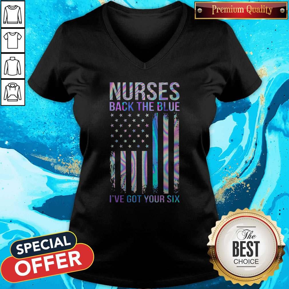 Nurses Back The Blue I'Ve Got Your Six American Flag Shirt