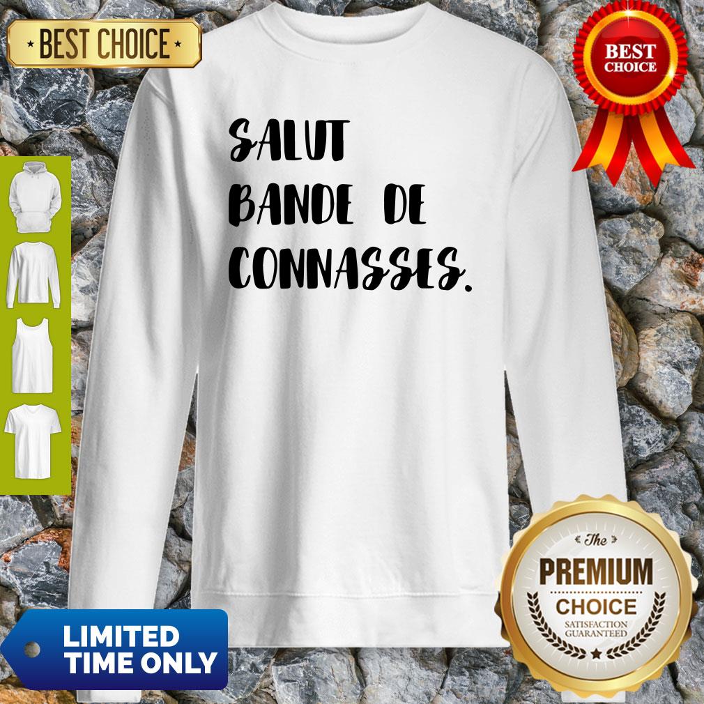 Top Salut Bande De Connasses Shirt
