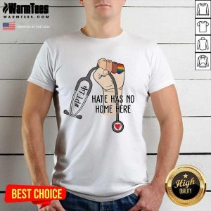 Funny Physical Therapist Hate Has No Home Here Shirt
