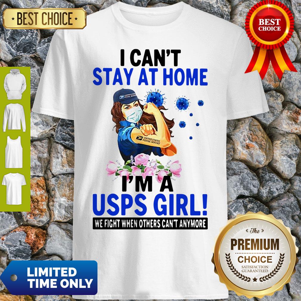 Top I Can't Stay At Home I'm A Usps Girl We Fight When Other Cant Anymore Shirt