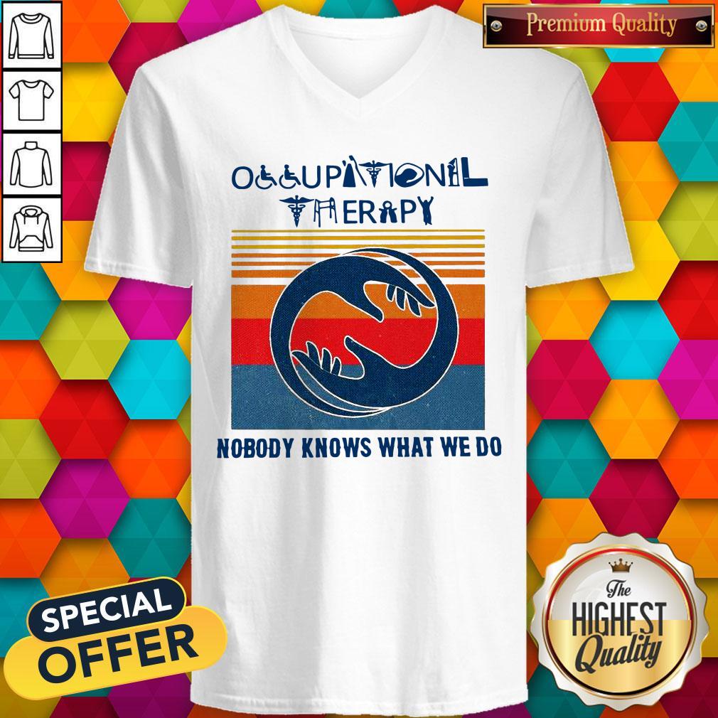 Occupational Therapy Nobody Knows What We Do Vintage Shirt