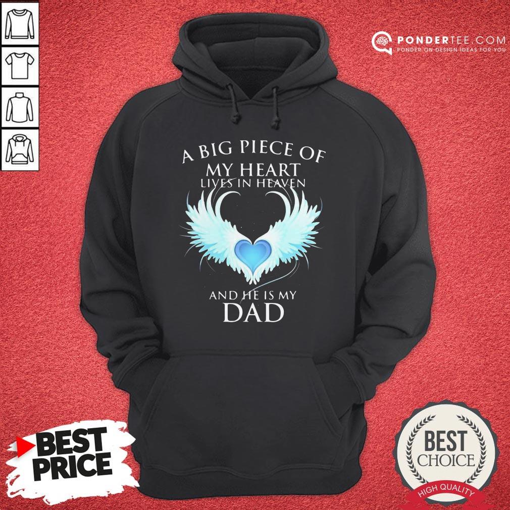 Official A Big Piece Of My Heart Lives In Heaven And He Is My Dad Shirt