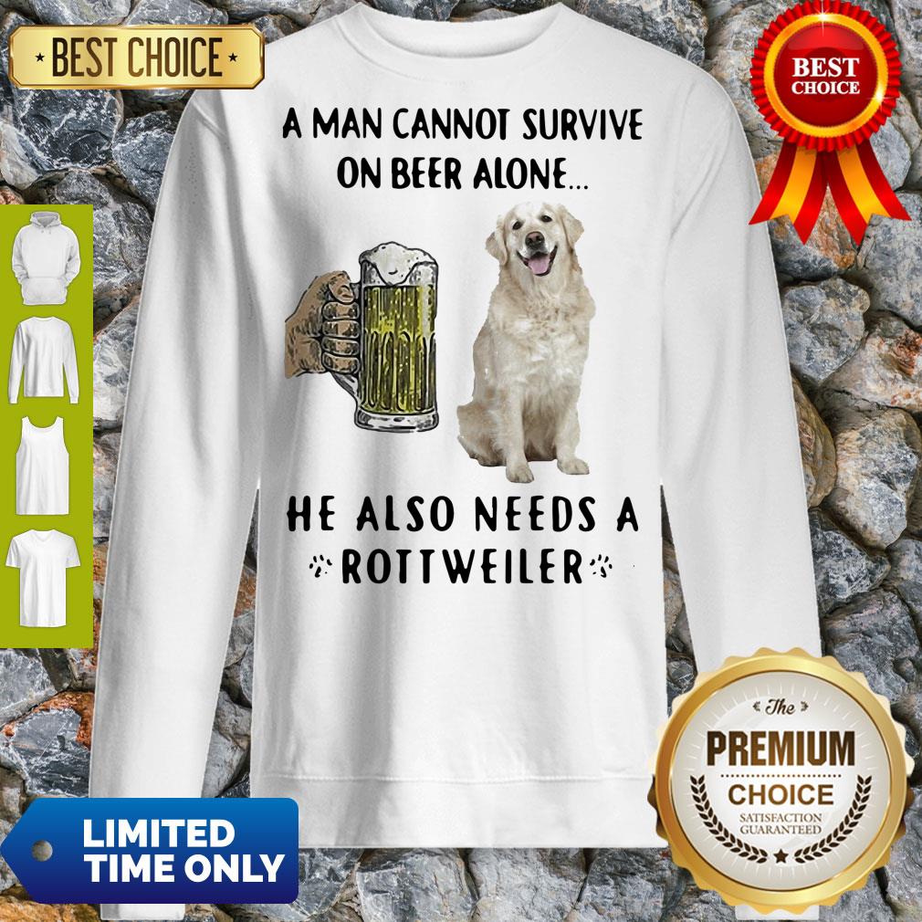official-a-man-cannot-survive-on-beer-alone-he-also-needs-a-rottweiler-dog-paw-sweatshirt.jpg