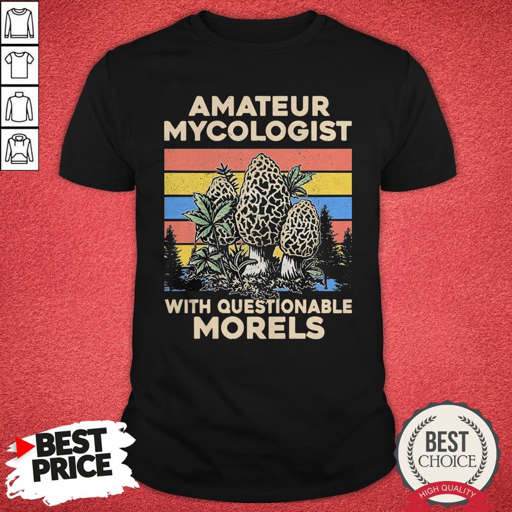 Official Amateur Mycologist With Questionable Morels Vintage Shirt