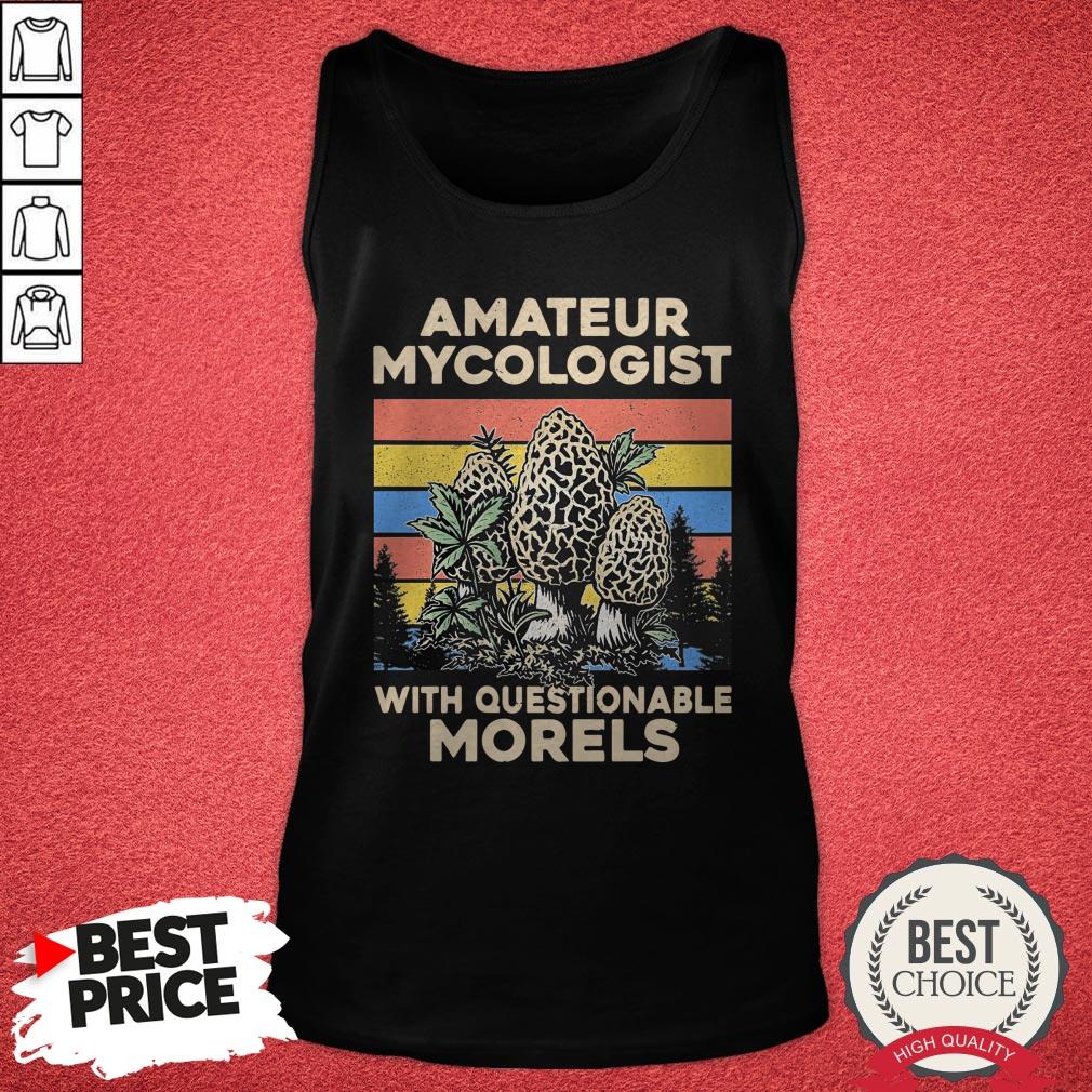 Official Amateur Mycologist With Questionable Morels Vintage Shirt