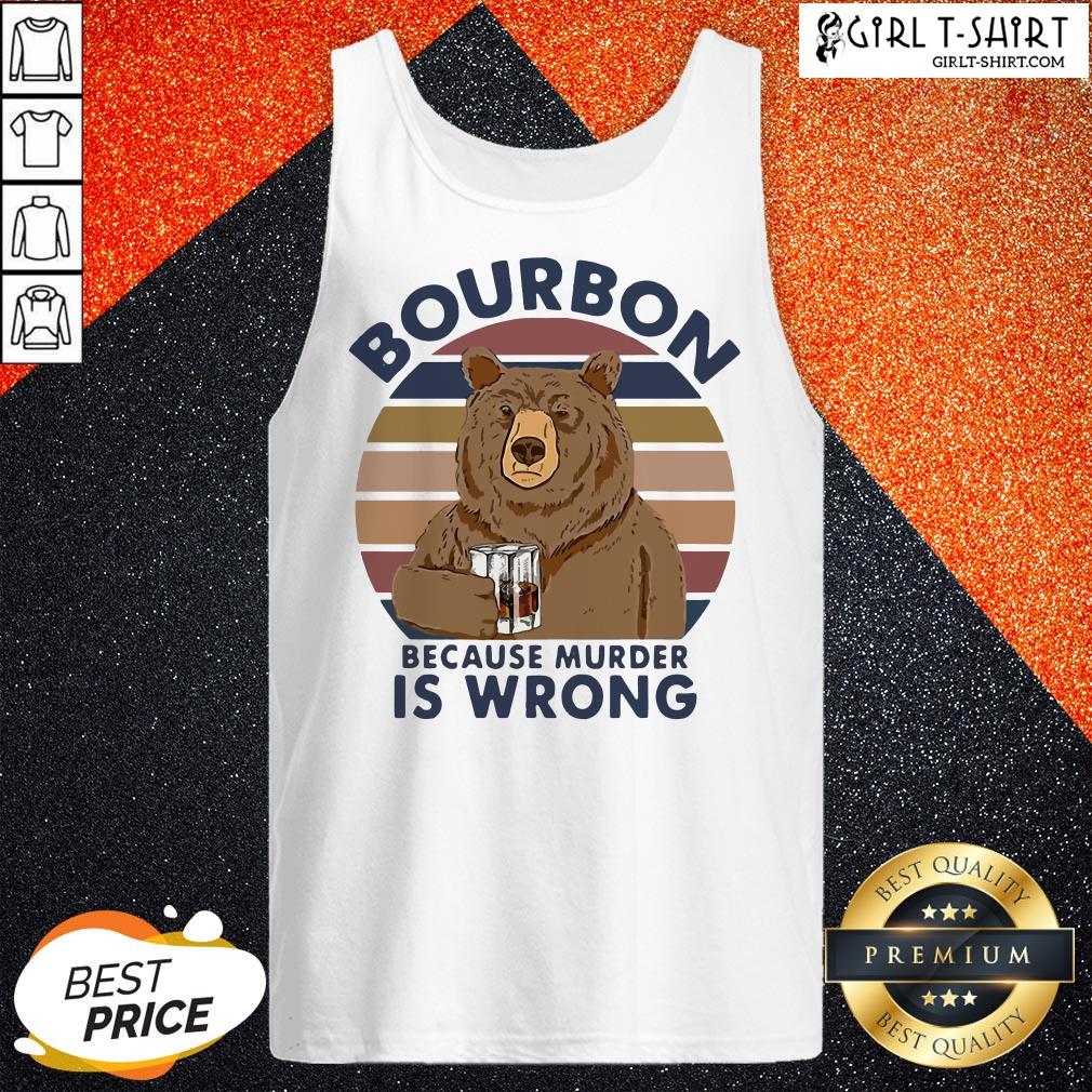 Official Bear Drink Bourbon Because Murder Is Wrong Vintage Shirts