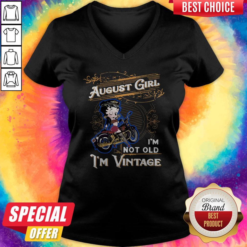 Official Betty Boop August Girl I’m Not Old I’m Vintage Shirt