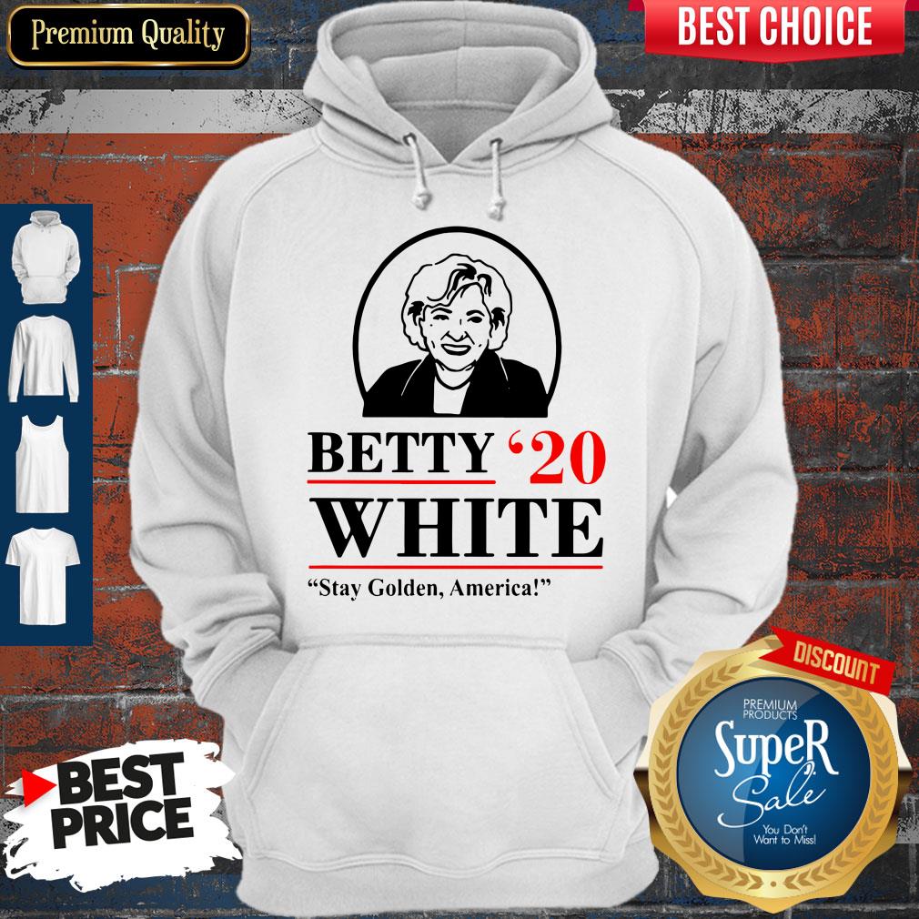 Official Betty White 2020 Stay Golden America Shirt