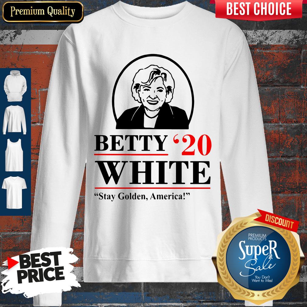Official Betty White 2020 Stay Golden America Shirt