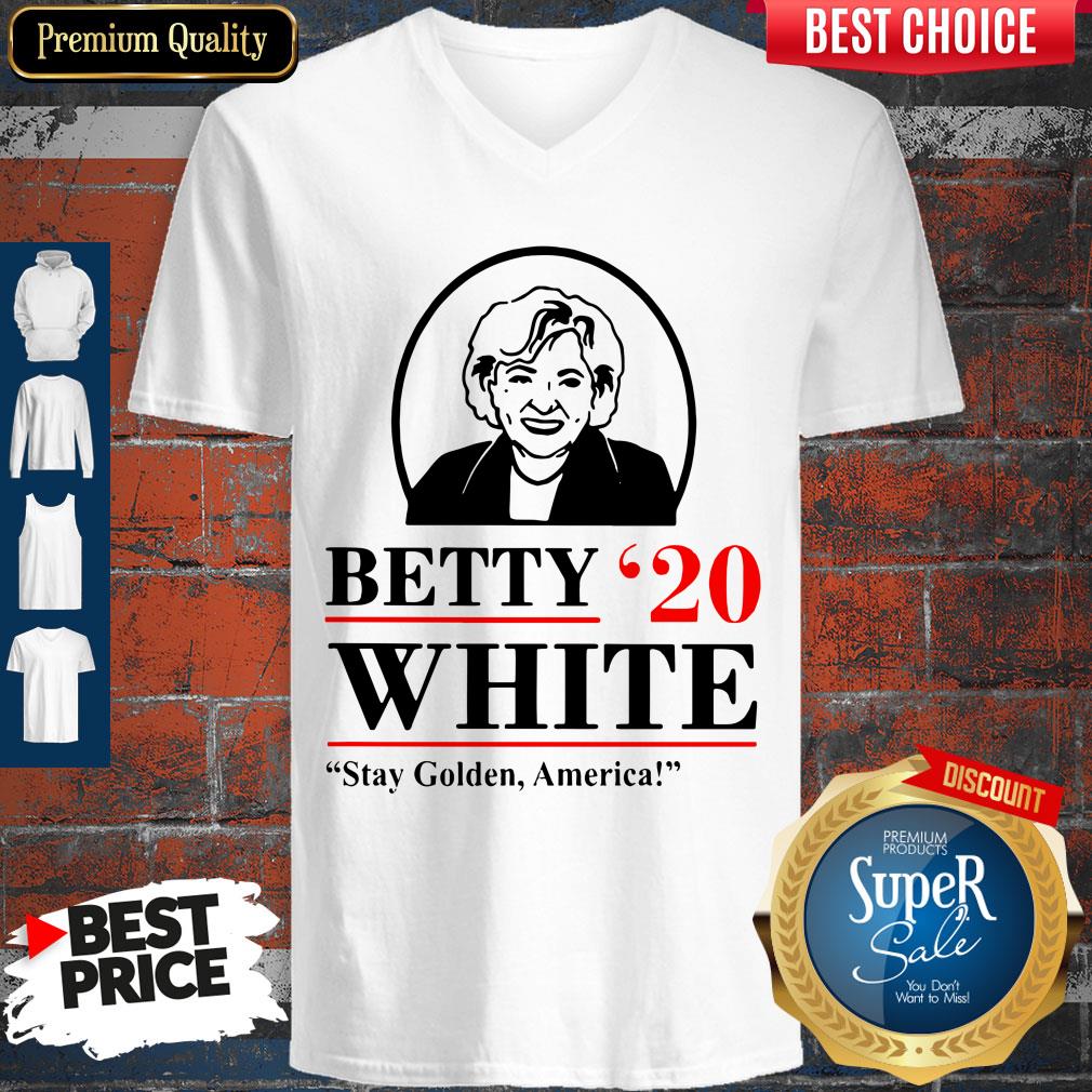 Official Betty White 2020 Stay Golden America Shirt