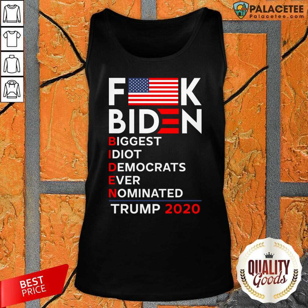 Official Biden Biggest Idiot Democrats Ever Nominated Trump 2020 Shirt