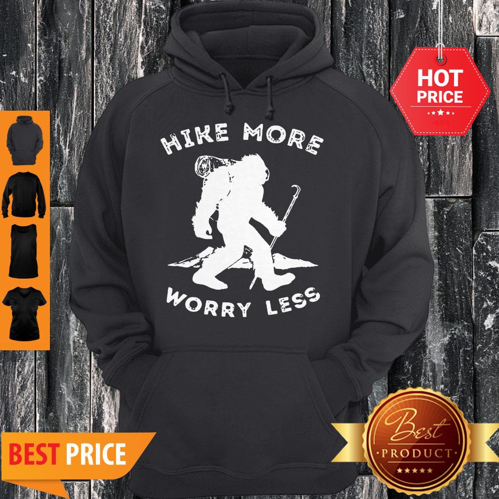 Official Bigfoot Hike More Worry Less Shirt