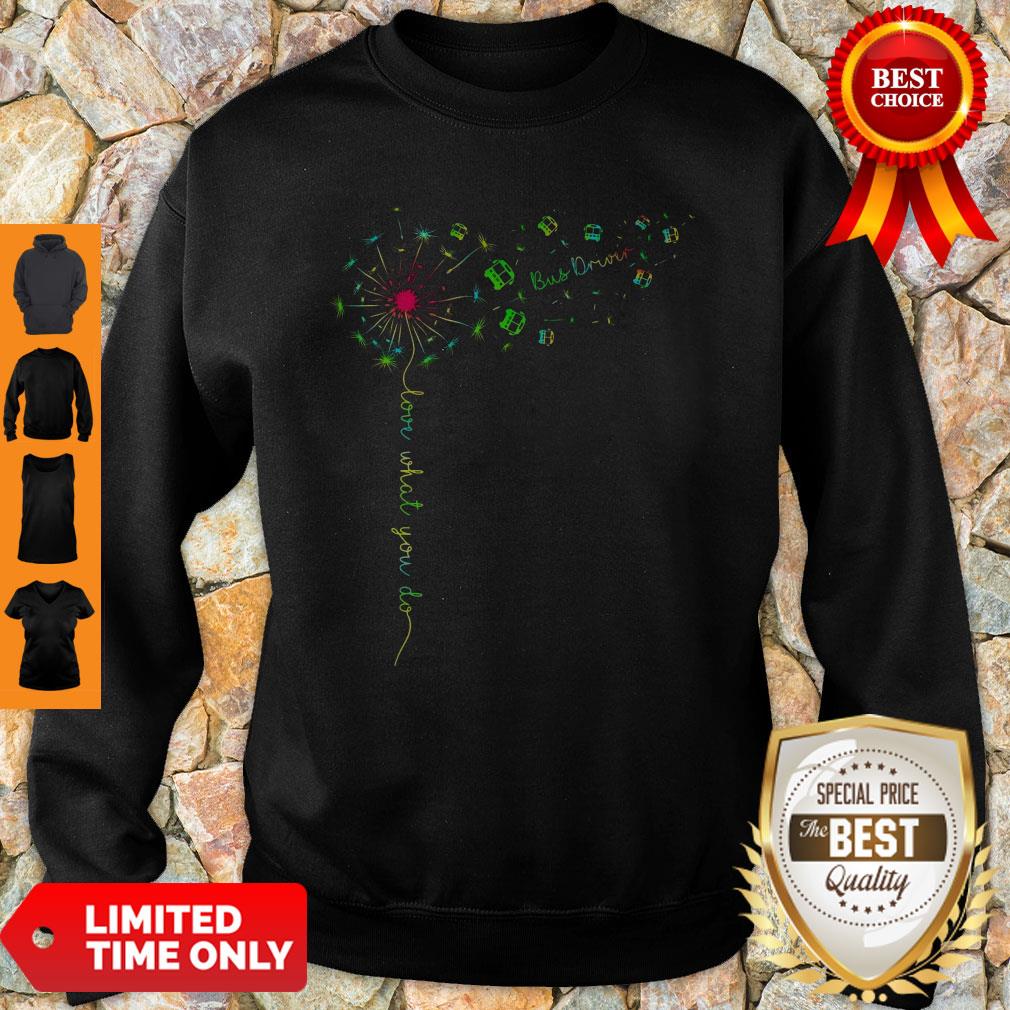 Official Bus Driver Love What You Do Shirt
