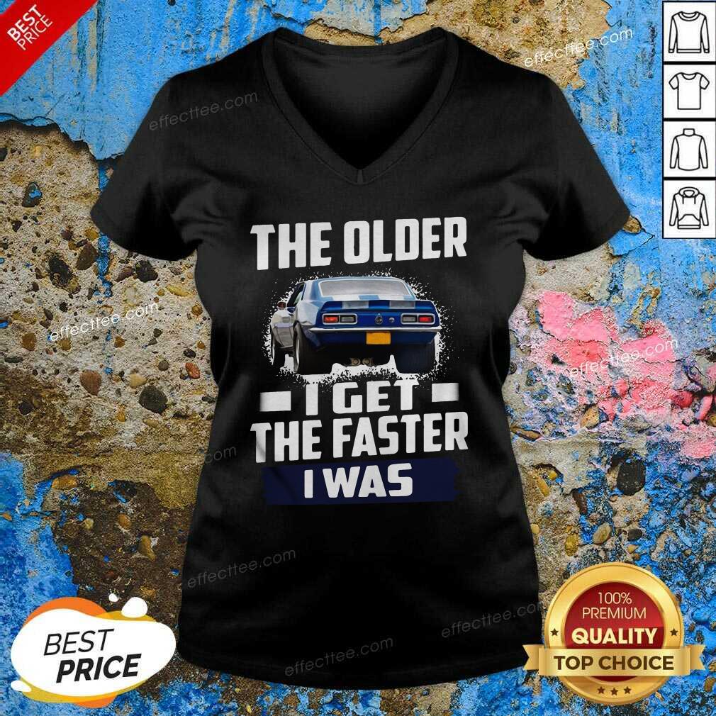 Official Car The Older I Get The Faster I Was Shirt