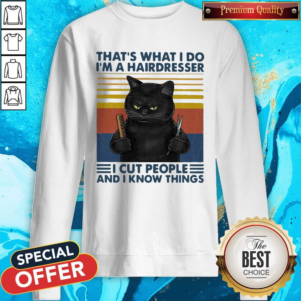 official-cat-thats-what-i-do-im-a-hairdresser-i-cut-people-and-i-know-things-vintage-retro-sweatshirt.jpg