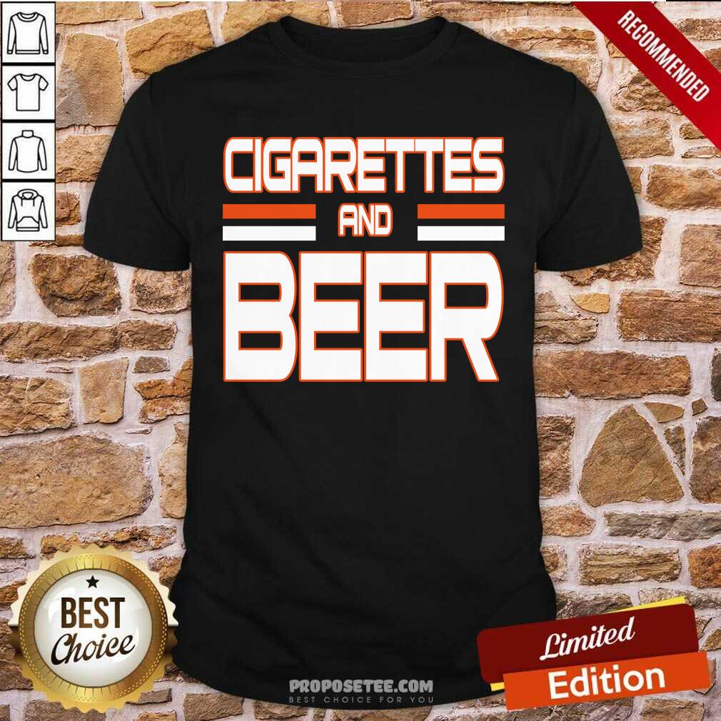 Official Cigarettes And Beer Shirt