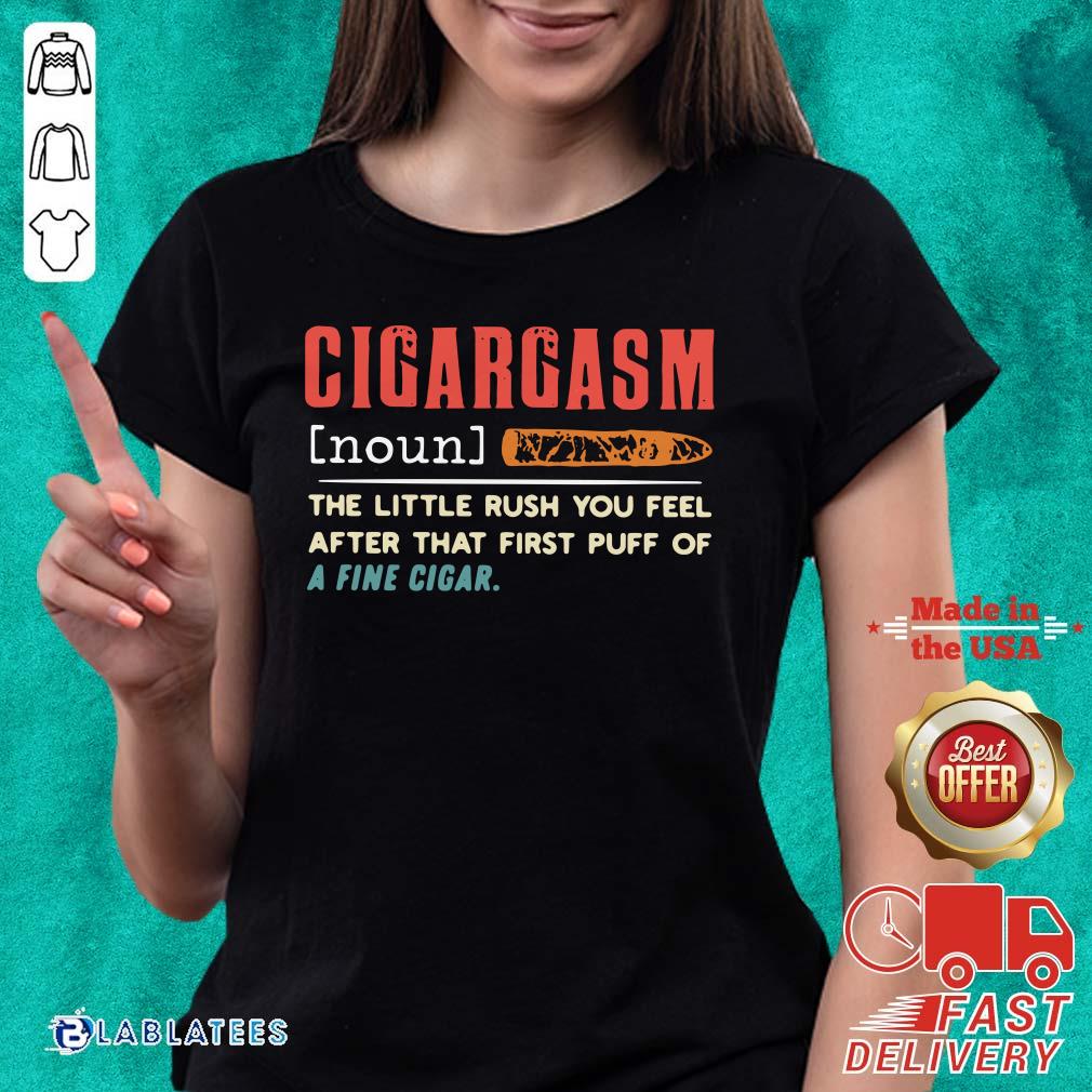 official-cigargasm-the-little-rush-you-feel-after-that-first-puff-of-a-fine-cigar-ladies-tee.jpg