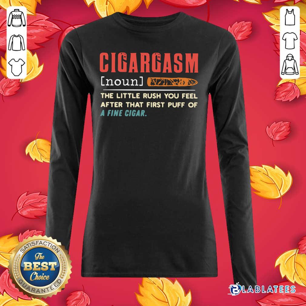 official-cigargasm-the-little-rush-you-feel-after-that-first-puff-of-a-fine-cigar-long-sleveed.jpg