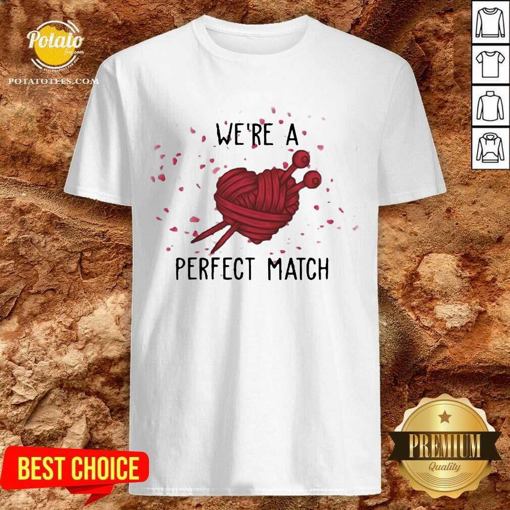 Official Crochet We’re A Perfect Match Valentine Shirt