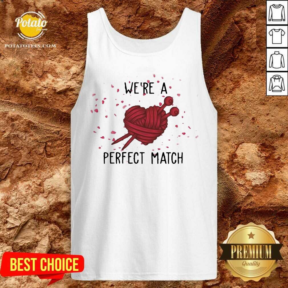 Official Crochet We’re A Perfect Match Valentine Shirt