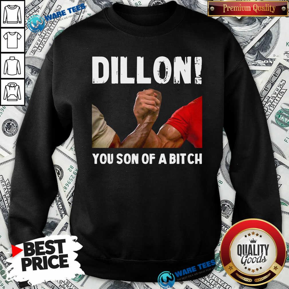Official Dillon You Son Of A Bitch Shirt