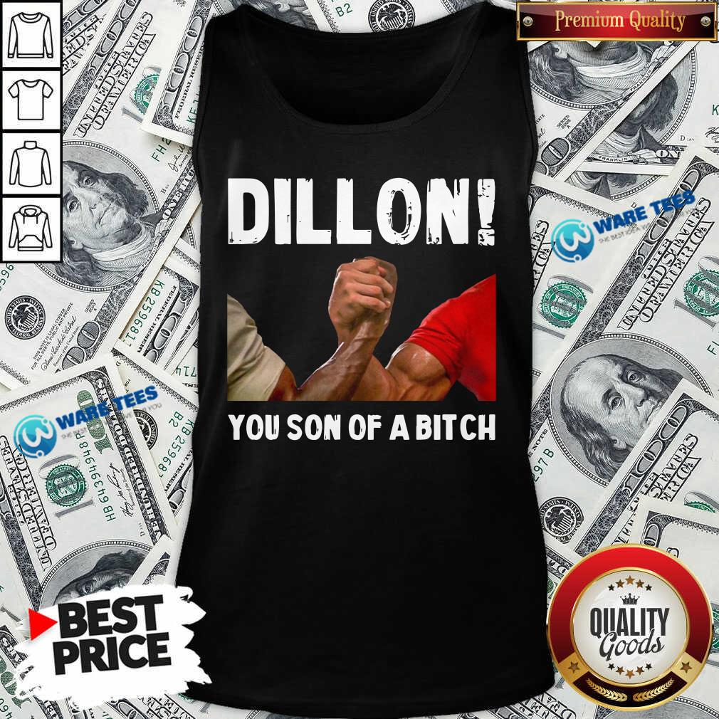 Official Dillon You Son Of A Bitch Shirt