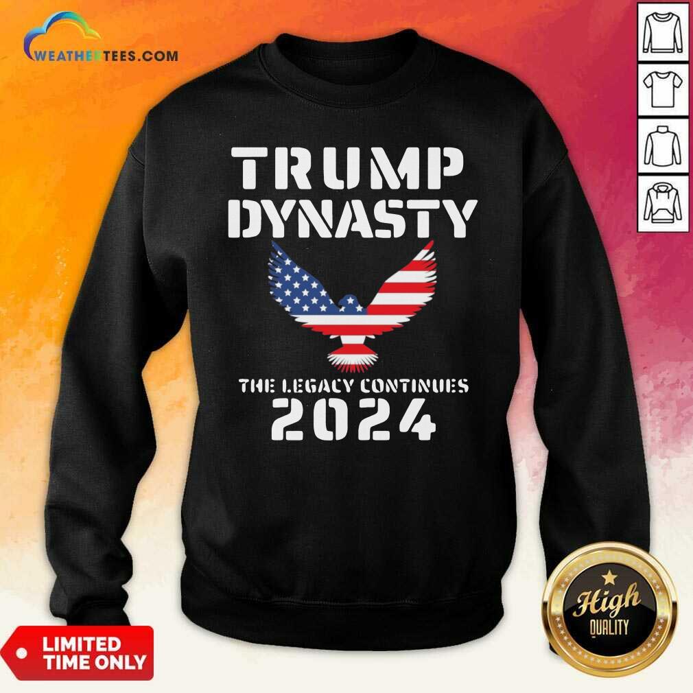 Official Donald Trump Dynasty The Legacy Continues 2024 Shirt