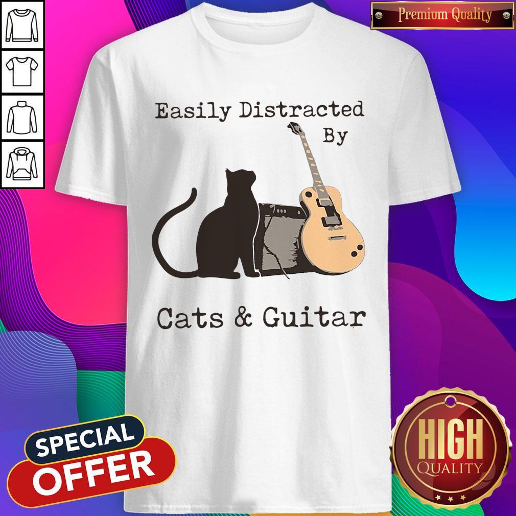 Official Easily Distracted By Cats And Guitar Shirt