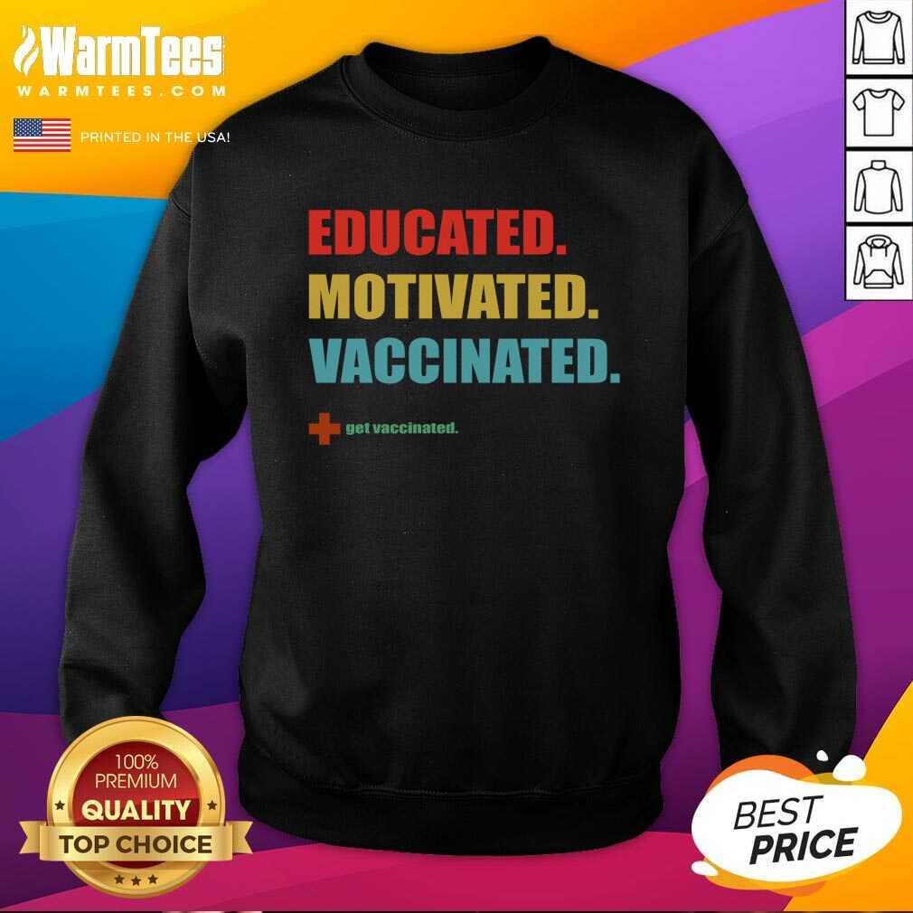 Official Educated Motivated Vaccinated Shirt