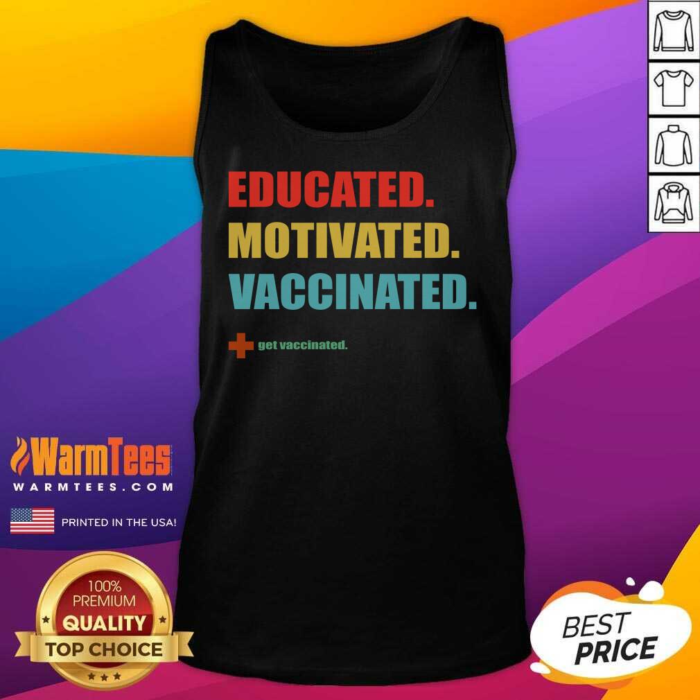 Official Educated Motivated Vaccinated Shirt