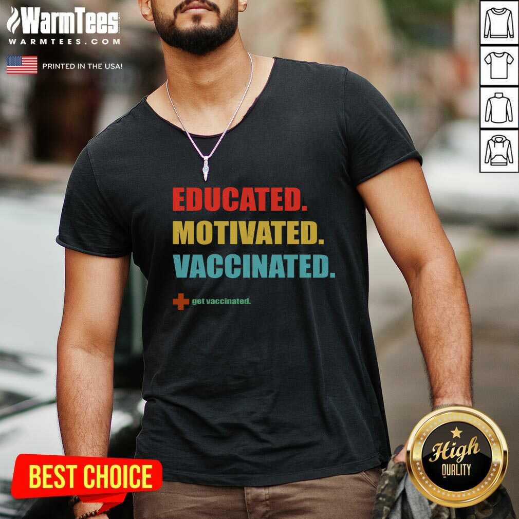 Official Educated Motivated Vaccinated Shirt