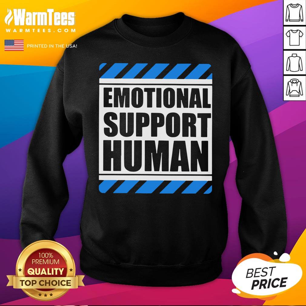 Official Emotional Support Human Shirt