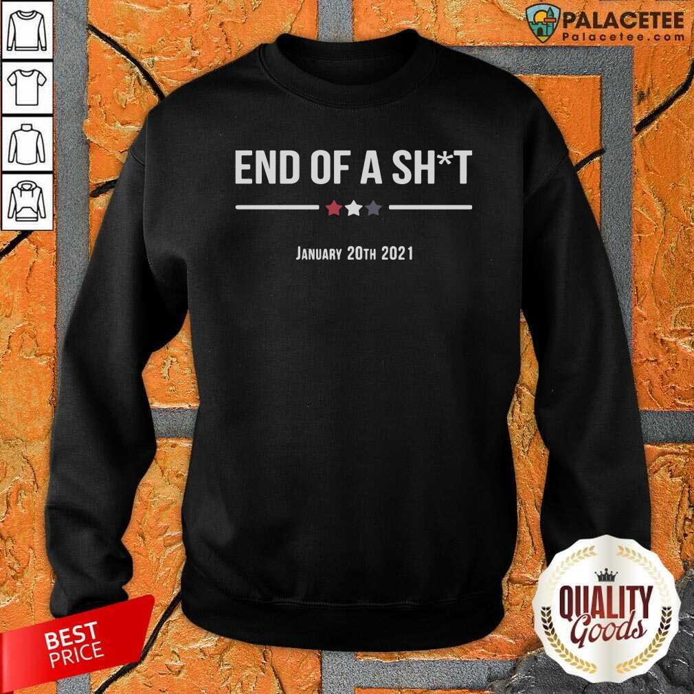 official-end-of-a-sht-january-20th-2021-sweatshirt.jpg