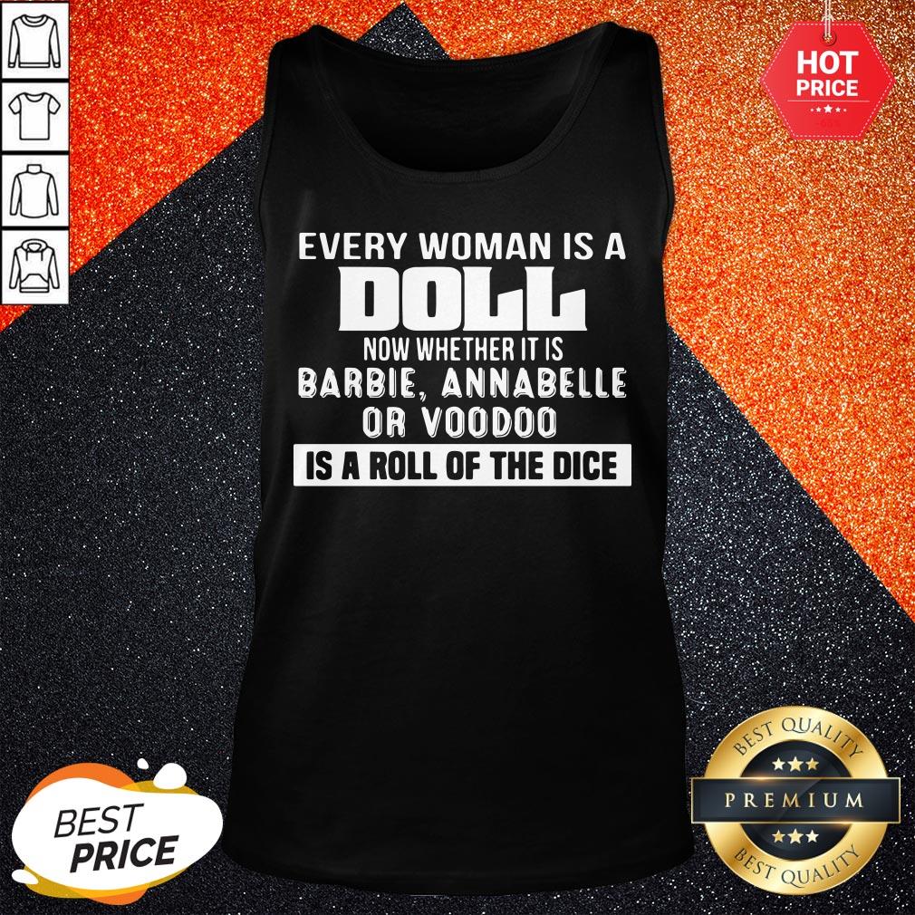 official-every-woman-is-a-doll-now-whether-it-is-barbie-annabelle-or-voodoo-is-a-roll-oftank-top.jpg