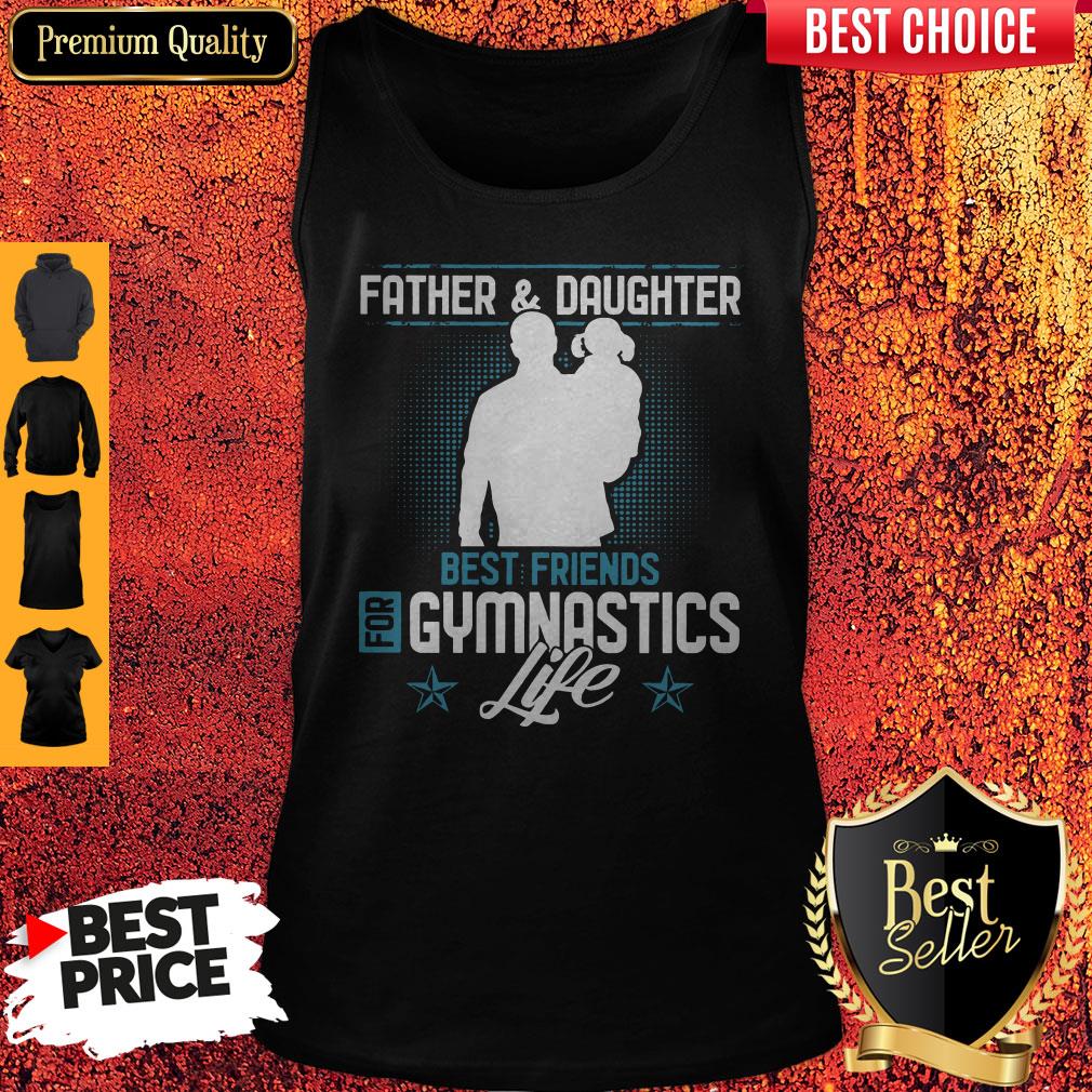 Official FatherDaughter Best Friends For Gymnastics Life Shirt