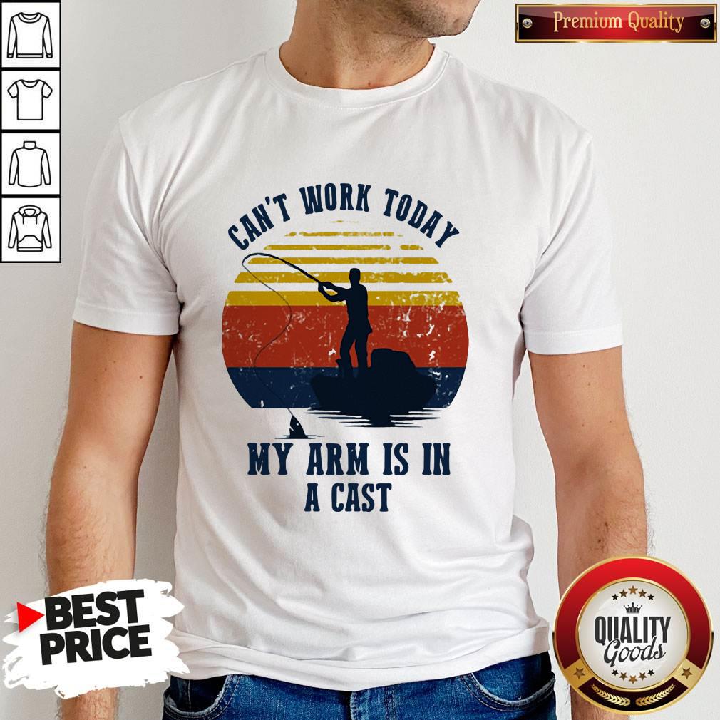 Official Fishing Can't Work Today My Arm Is In A Cast Vintage Retro Shirt