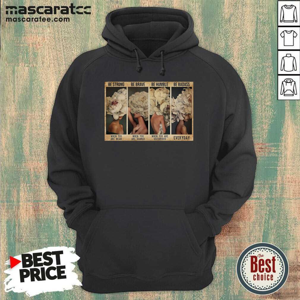 Official Flower Girl Mysterious Be Strong When You Are Weak Horizontal Shirt