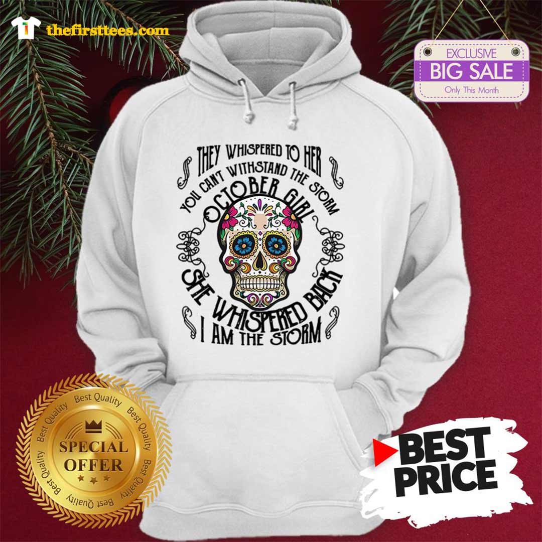 official-funny-tattoos-skull-they-whispered-to-her-you-can-withstand-the-storm-october-girl-hoodie-1.jpg