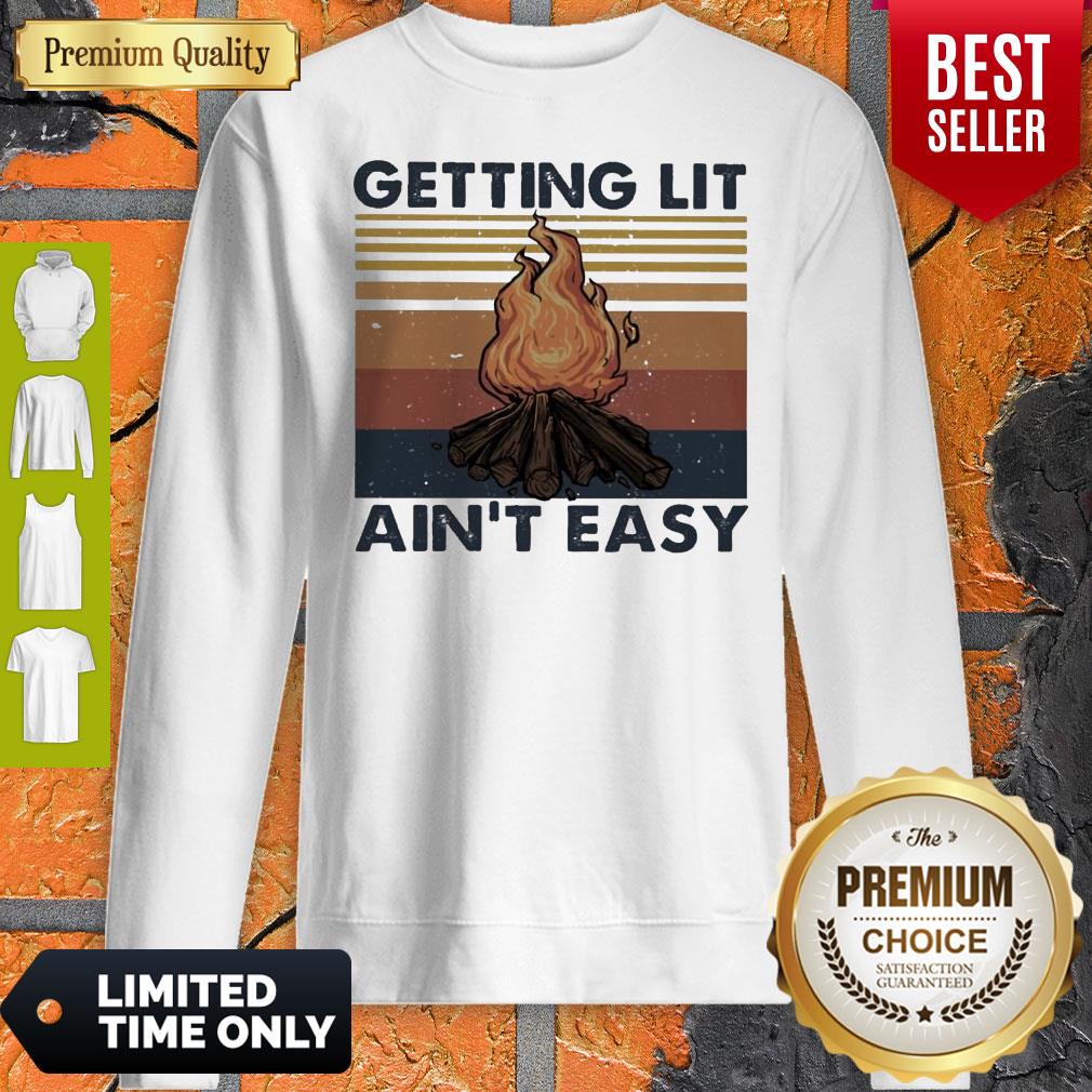 Official Getting Lit Ain’t Easy Vintage Shirt