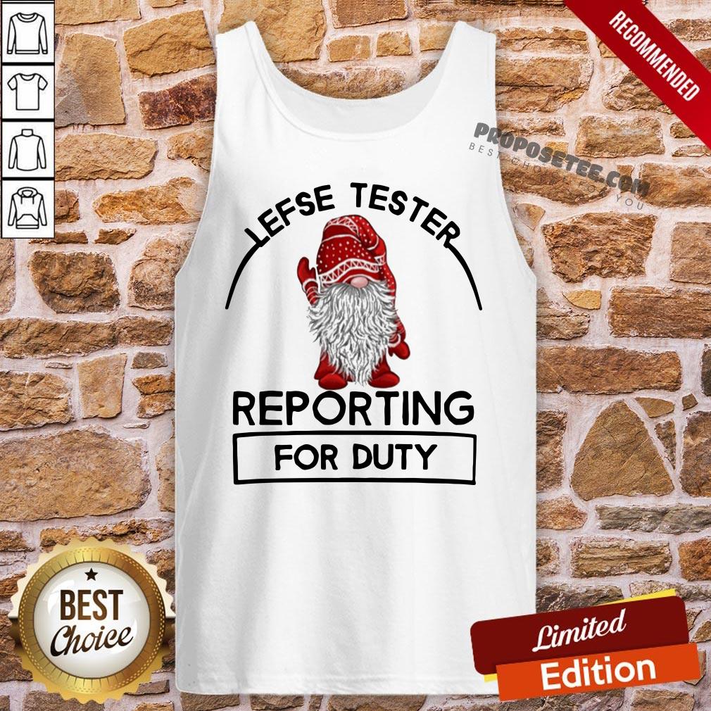 Official Gnome Lefse Tester Reporting For Duty Shirt