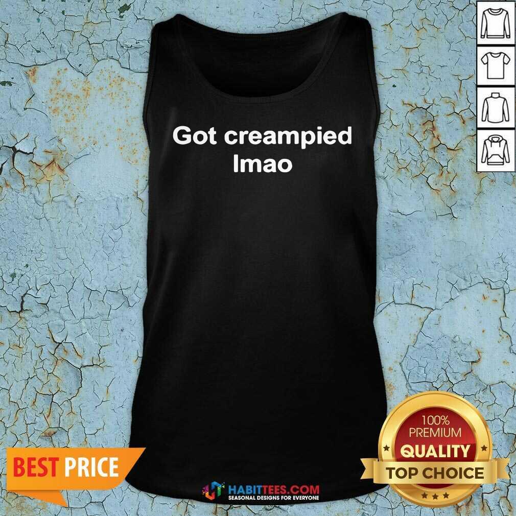 Official Got Creampied lmao Shirt