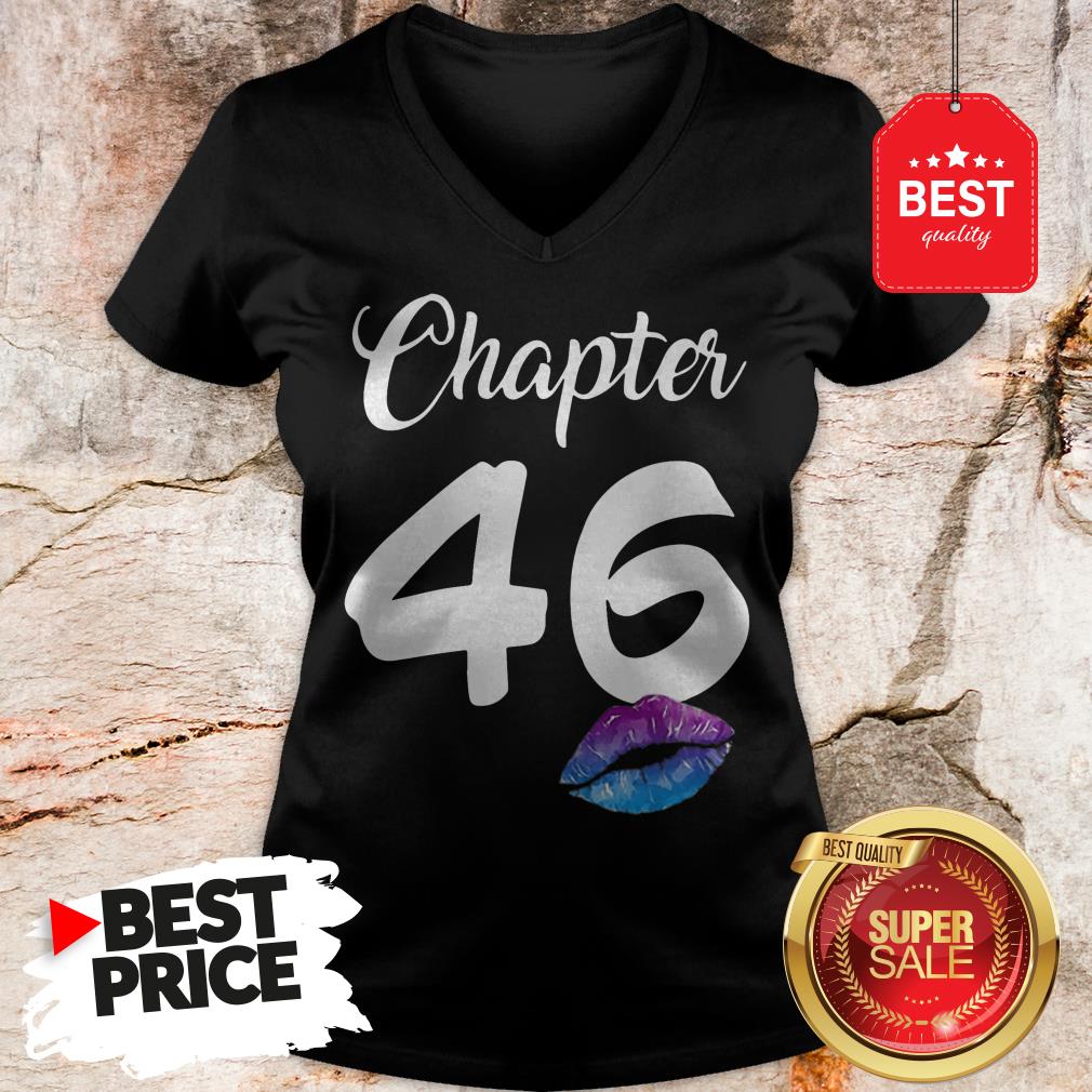 Official Happy 46th Birthday Chapter 46 Lips Shirt