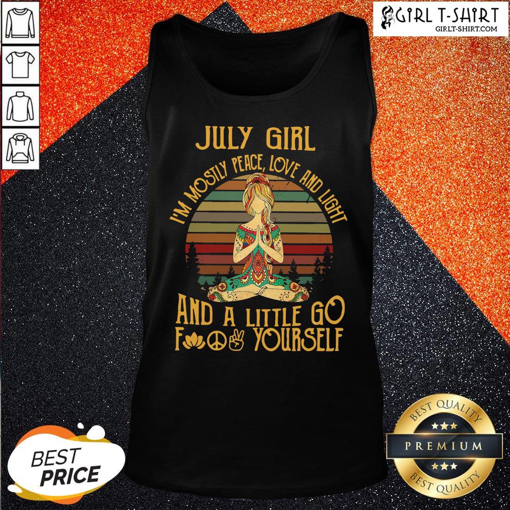 official-hippie-july-girl-im-mostly-peace-love-and-light-and-a-little-go-yourself-vintage-tank-top.jpg