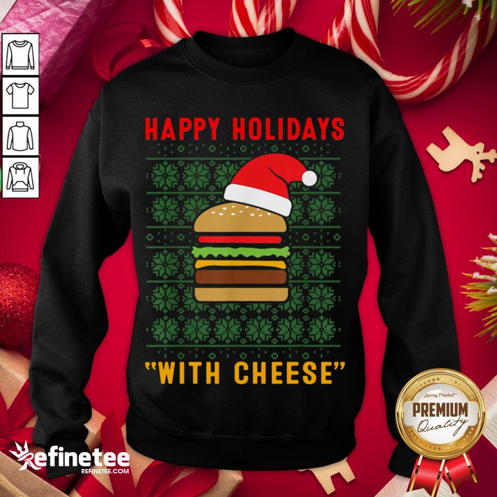 Official Holidays With Cheese Christmas Cheese Burger Shirt